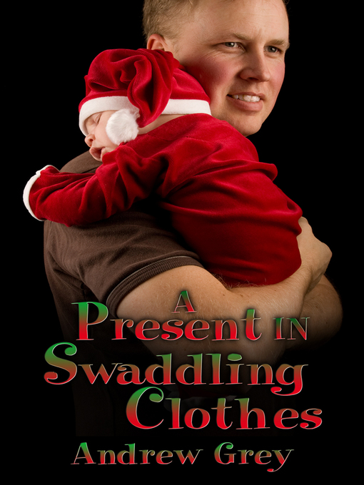 Title details for A Present in Swaddling Clothes by Andrew Grey - Available
